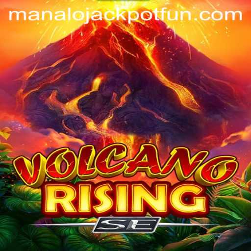 Exploring the Excitement of VolcanoRisingSE and the ManaloJACKPOT Bonus